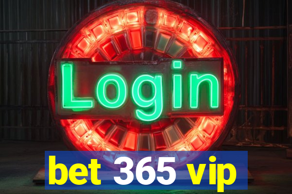 bet 365 vip